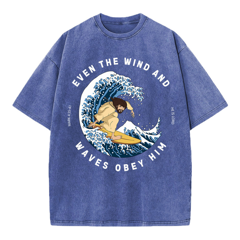 Even The Wind And Waves Obey Him Christian Washed T-Shirt