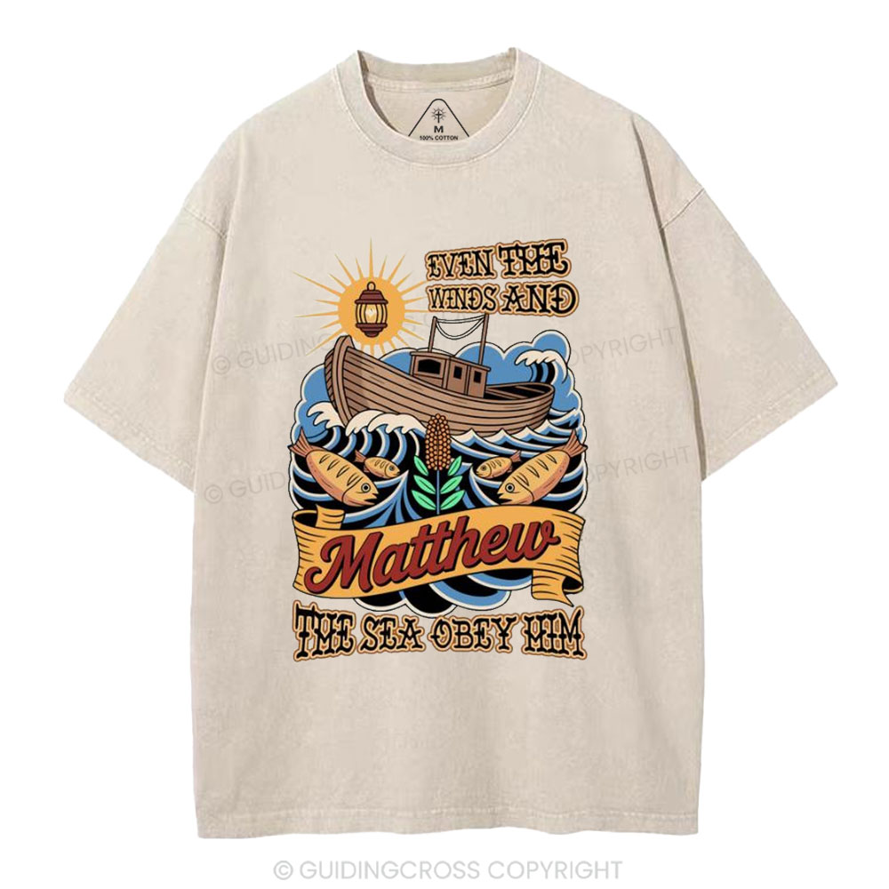 Even The Winds And The Sea Obey Him Christian Washed T-Shirt