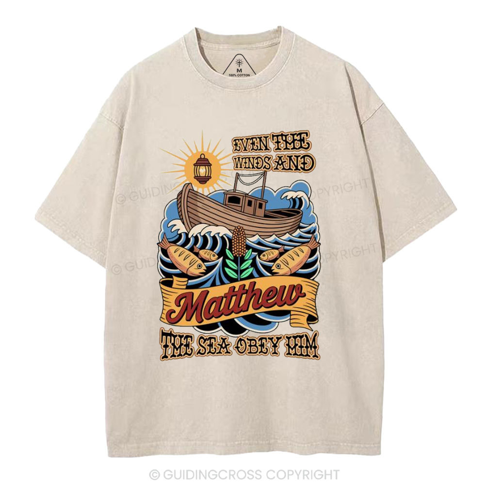 Even The Winds And The Sea Obey Him Christian Washed T-Shirt