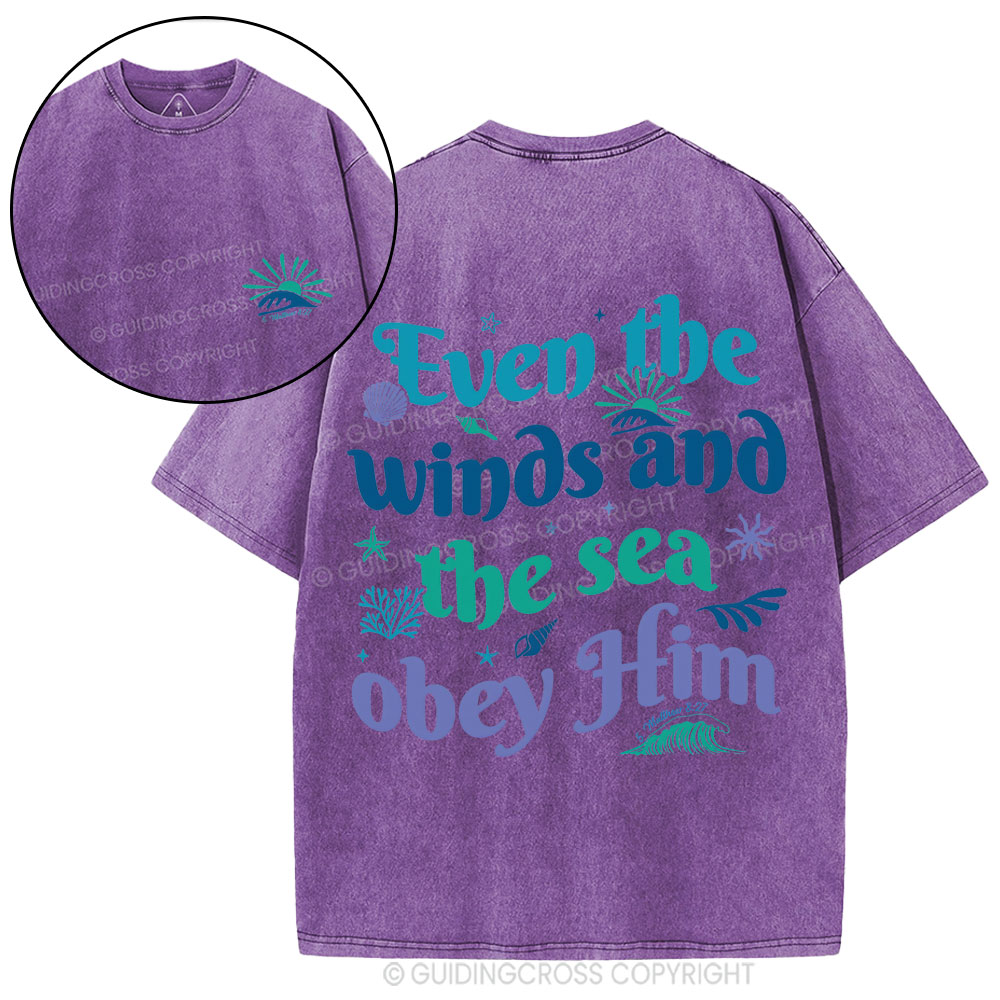 Even The Winds And The Sea Obey Him Christian Washed T-Shirt