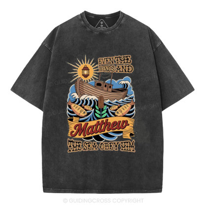 Even The Winds And The Sea Obey Him Christian Washed T-Shirt