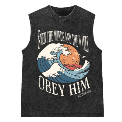 Even The Winds And The Waves Obey Him Christian Washed Sleeveess Tee