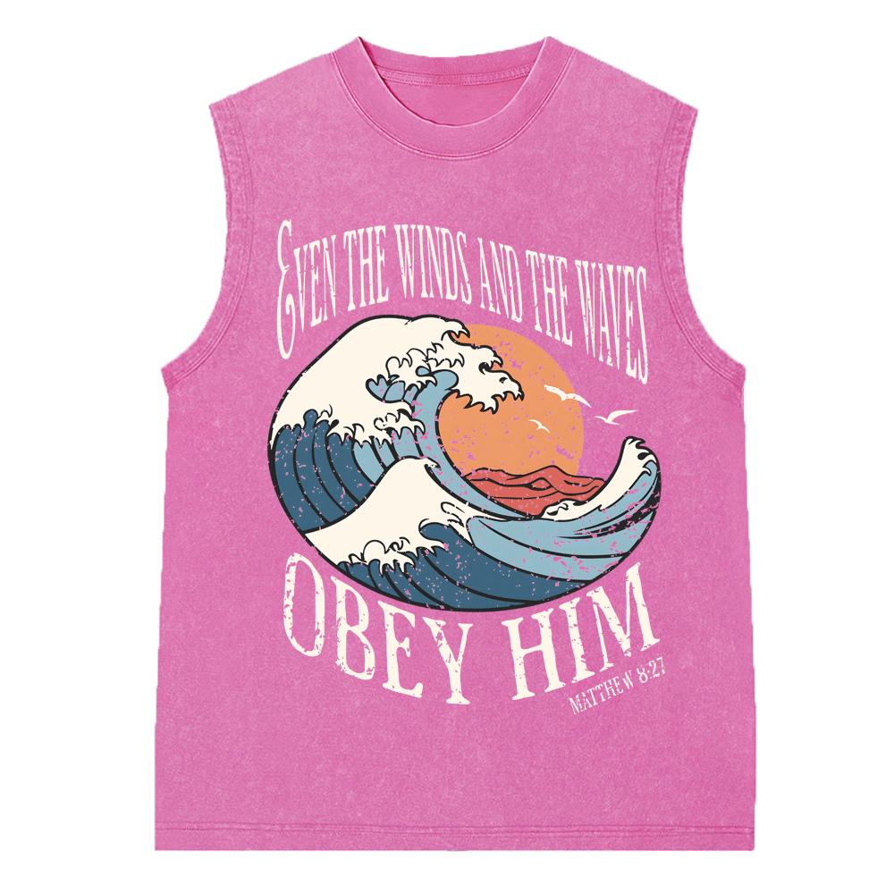 Even The Winds And The Waves Obey Him Christian Washed Sleeveess Tee