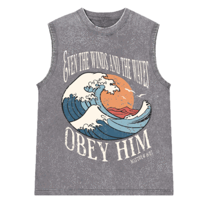 Even The Winds And The Waves Obey Him Christian Washed Sleeveess Tee