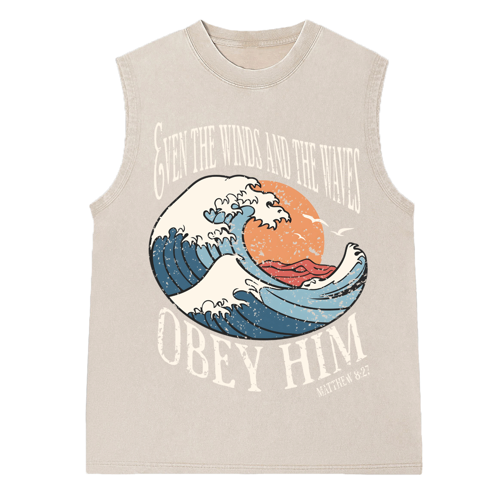 Even The Winds And The Waves Obey Him Christian Washed Sleeveess Tee