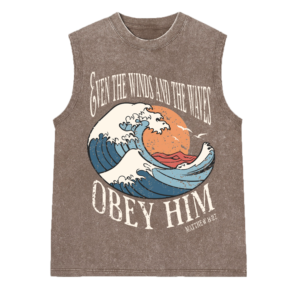 Even The Winds And The Waves Obey Him Christian Washed Sleeveess Tee