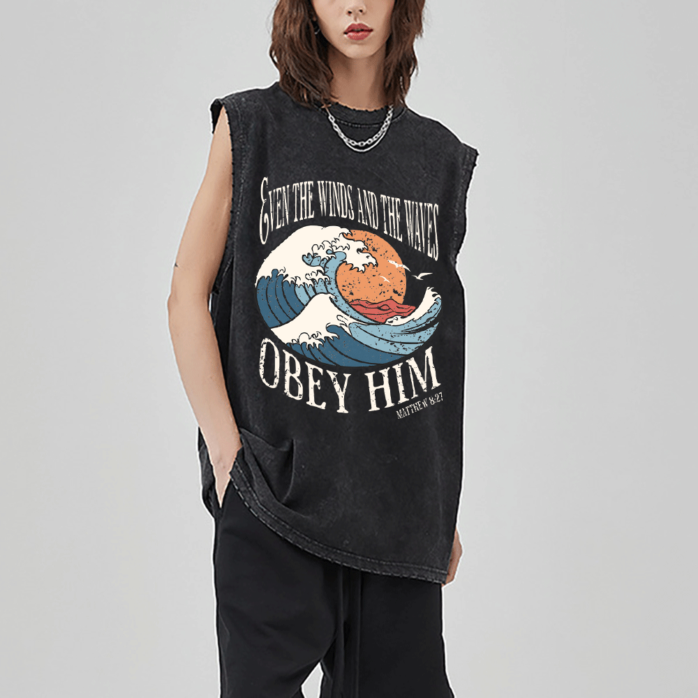 Even The Winds And The Waves Obey Him Christian Washed Sleeveess Tee