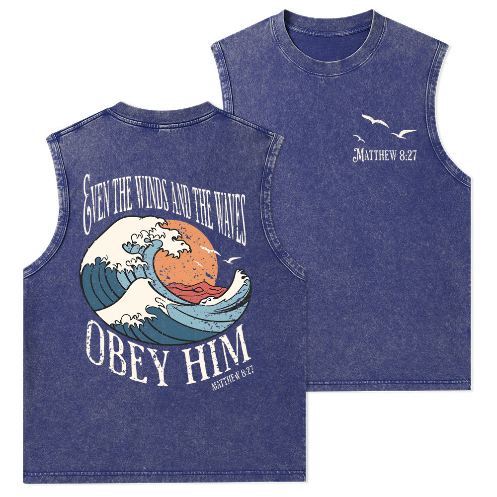 Even The Winds And The Waves Obey Him Christian Washed Tank Top