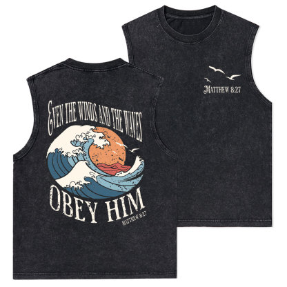 Even The Winds And The Waves Obey Him Christian Washed Tank Top