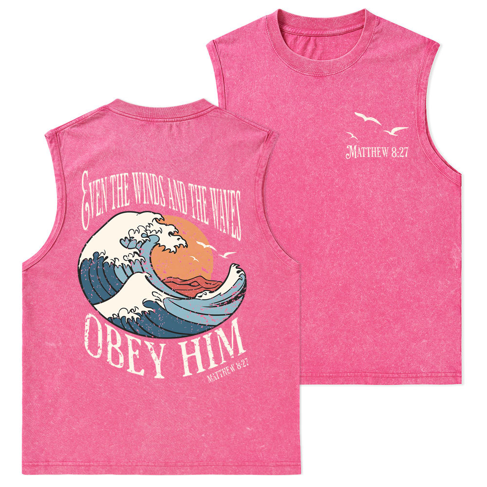 Even The Winds And The Waves Obey Him Christian Washed Tank Top