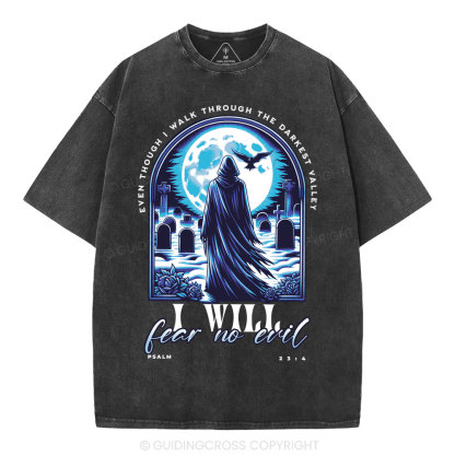 Even Though I Walking Through THe Darkest Christian Washed T-Shirt