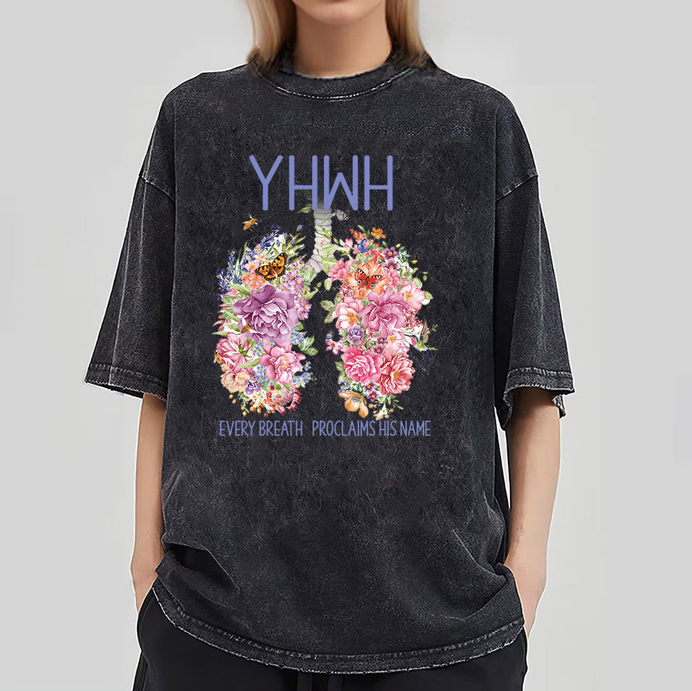 Every Breath Proclaims His Name Christian Washed T-Shirt