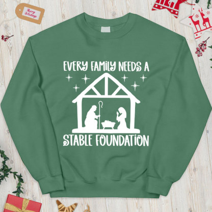 Every Family Needs A Stable Foundatio Christian Christmas Sweatshirt