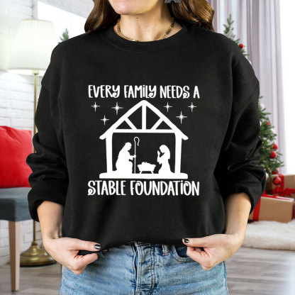 Every Family Needs A Stable Foundatio Christian Christmas Sweatshirt