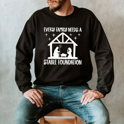 Every Family Needs A Stable Foundatio Christian Christmas Sweatshirt