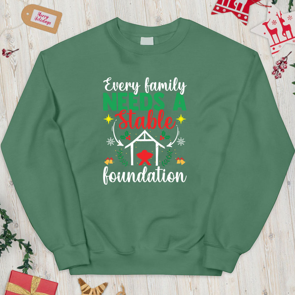Every Family Needs A Stable Foundation Christian Christmas Sweatshirt