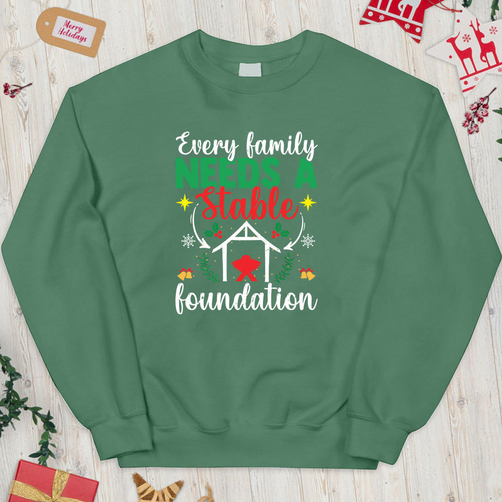Every Family Needs A Stable Foundation Christian Christmas Sweatshirt
