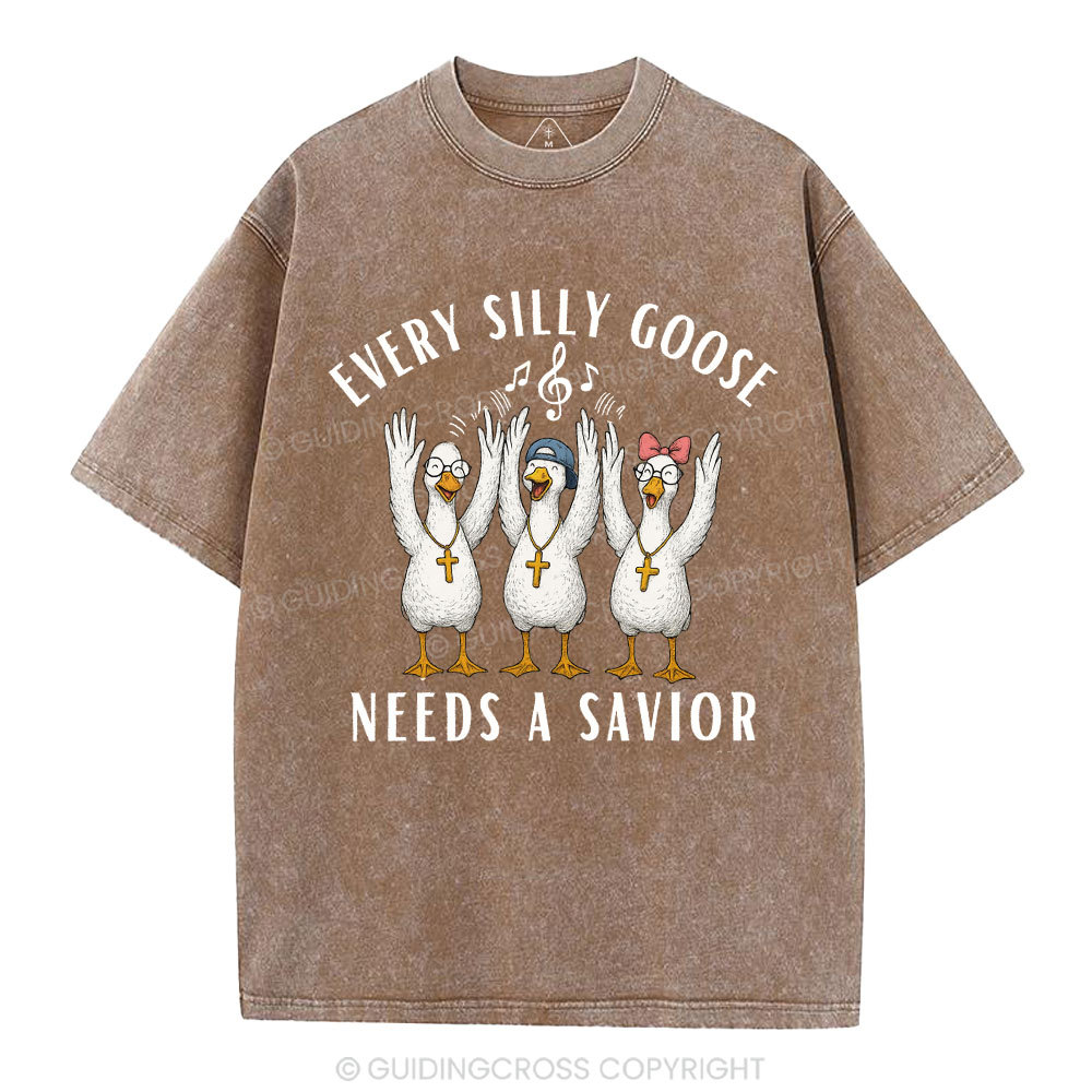 Every Silly Goose Needs A Savior Christian Washed T-Shirt