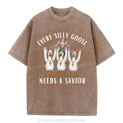 Every Silly Goose Needs A Savior Christian Washed T-Shirt