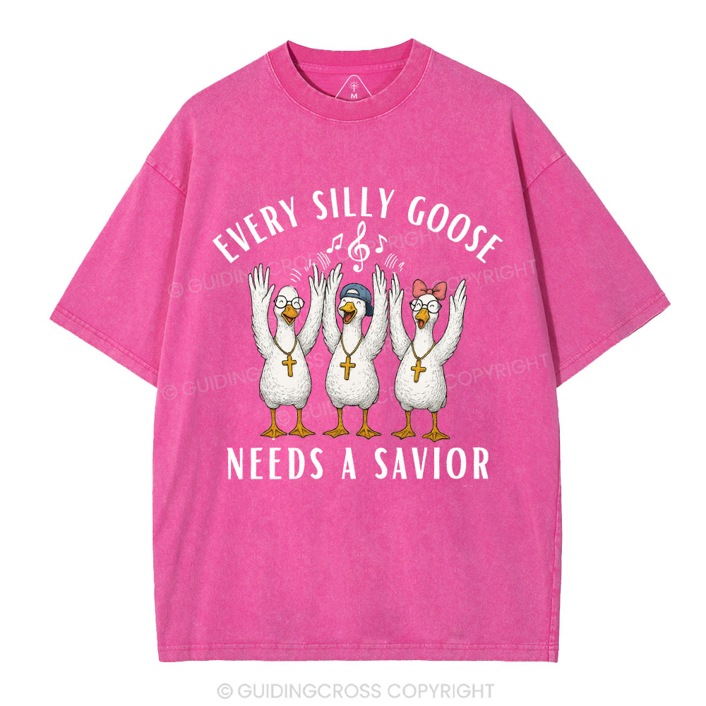 Every Silly Goose Needs A Savior Christian Washed T-Shirt