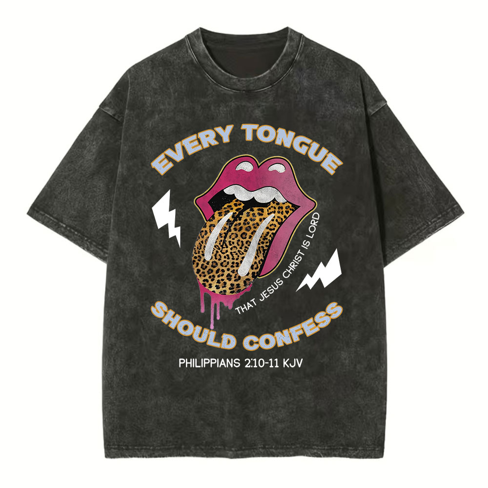 Every Tongue Should Confess That Jesus Christ Is Lord Christian Washed T-Shirt