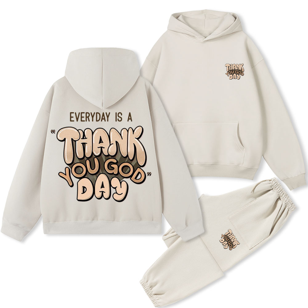 Everyday Is A Thank You God Day Christian Premium Fleece Hoodie Set