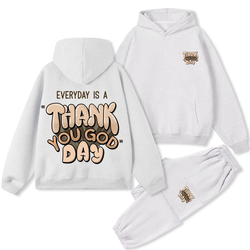 Everyday Is A Thank You God Day Christian Premium Fleece Hoodie Set