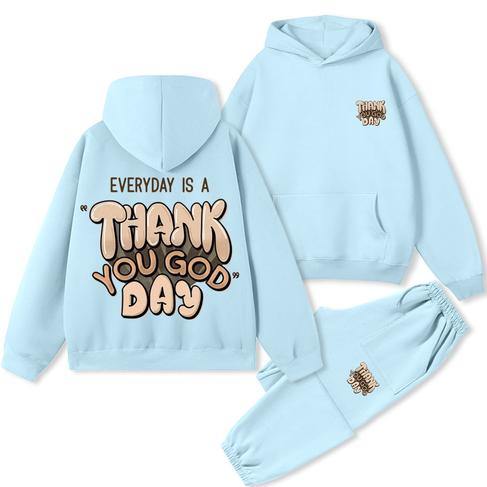 Everyday Is A Thank You God Day Christian Premium Fleece Hoodie Set