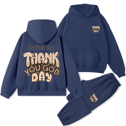 Everyday Is A Thank You God Day Christian Premium Fleece Hoodie Set