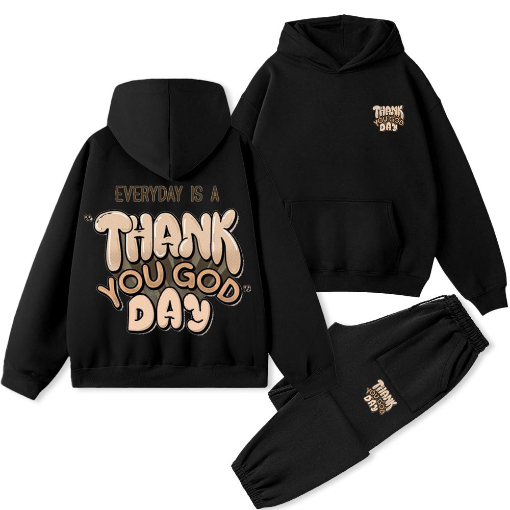 Everyday Is A Thank You God Day Christian Premium Fleece Hoodie Set