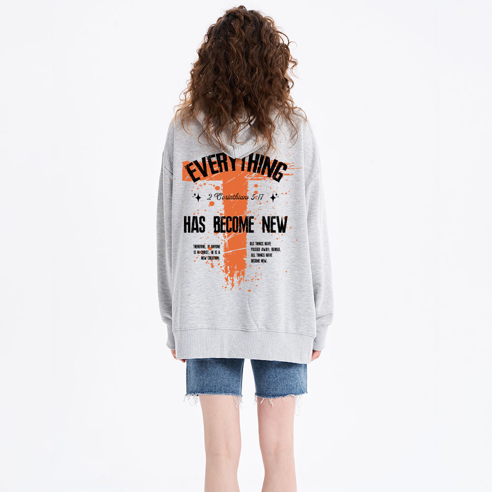 Everything Has Become New Classic Christian Hoodie