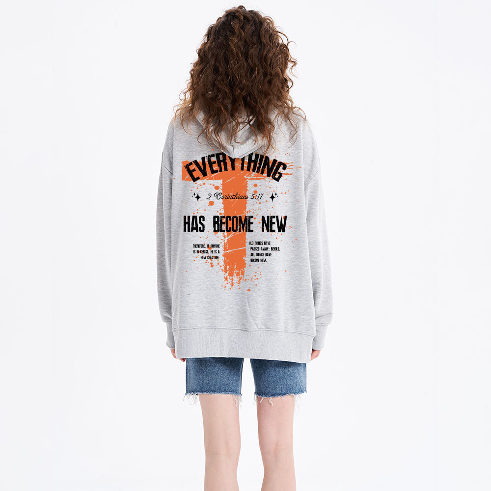 Everything Has Become New Classic Christian Hoodie