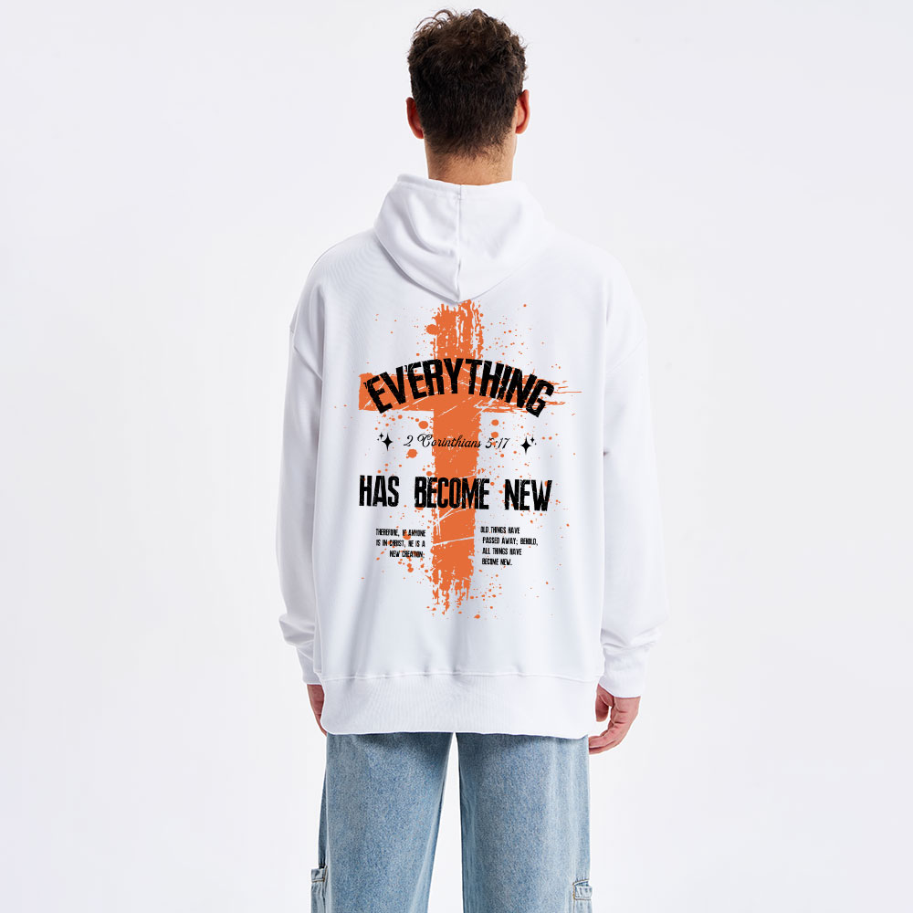 Everything Has Become New Classic Christian Hoodie