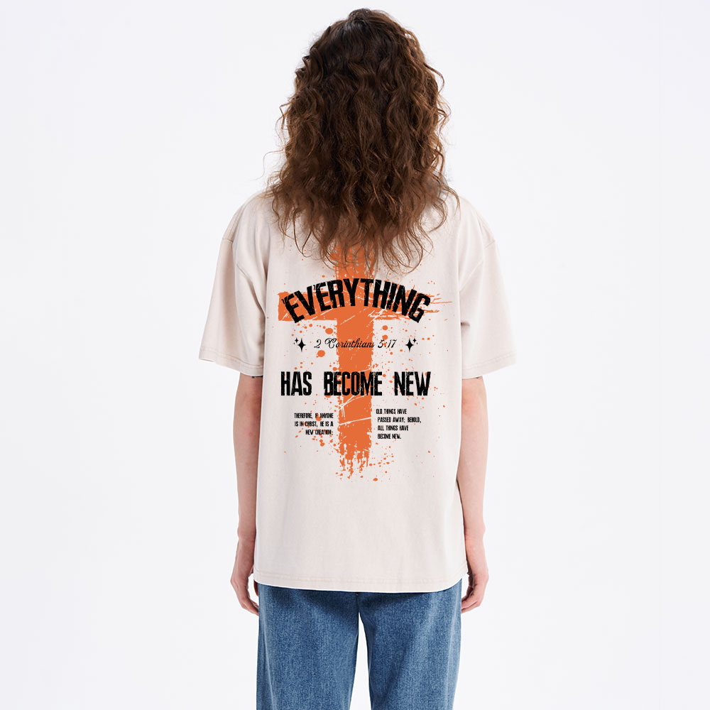 Everything Has Become New Chrsitian Washed T-Shirt