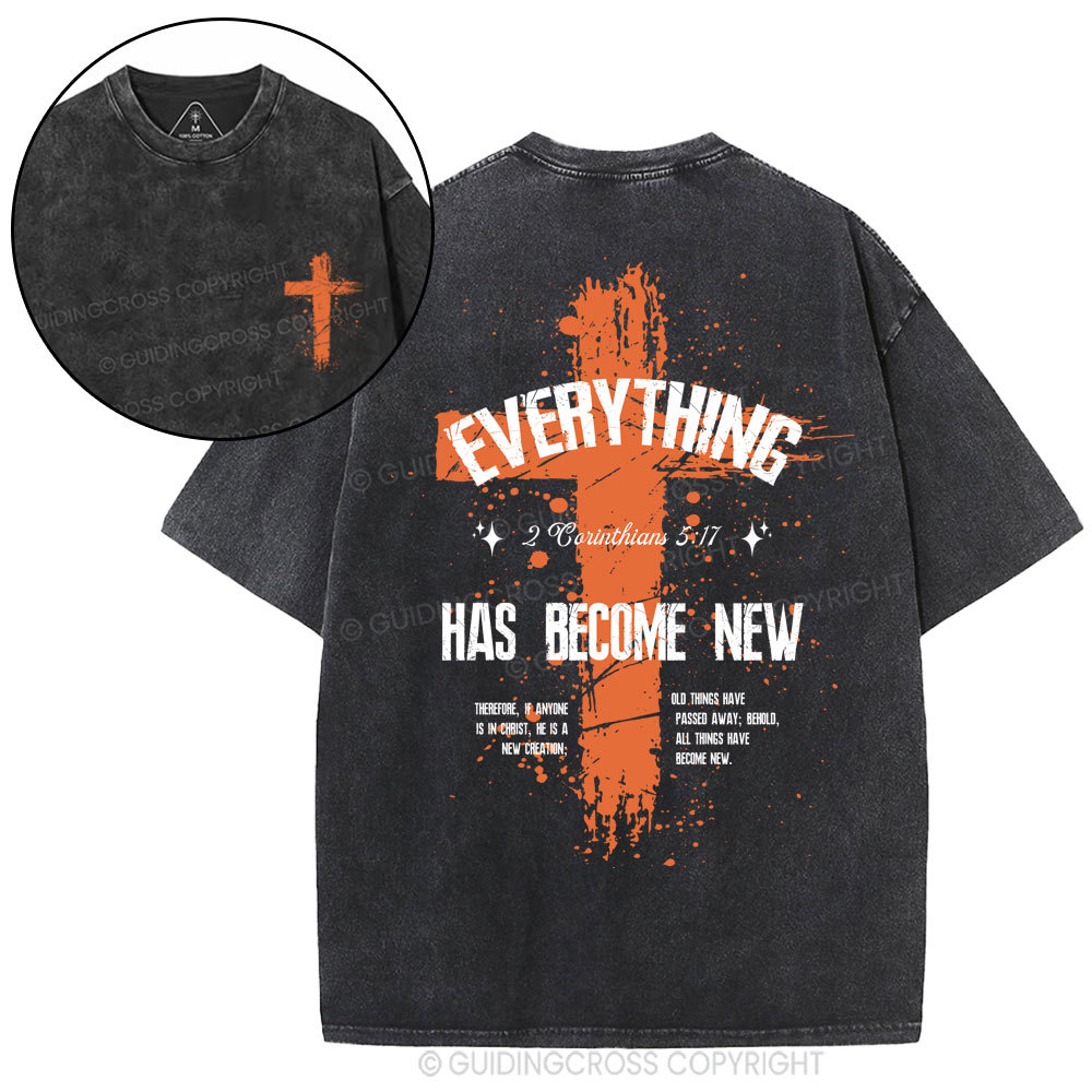 Everything Has Become New Chrsitian Washed T-Shirt