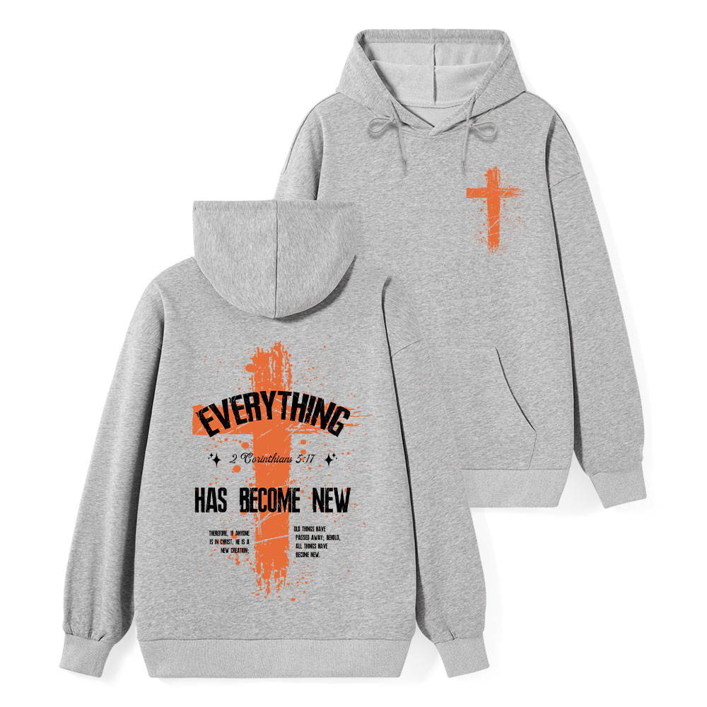 Everything Has Become New Classic Christian Hoodie