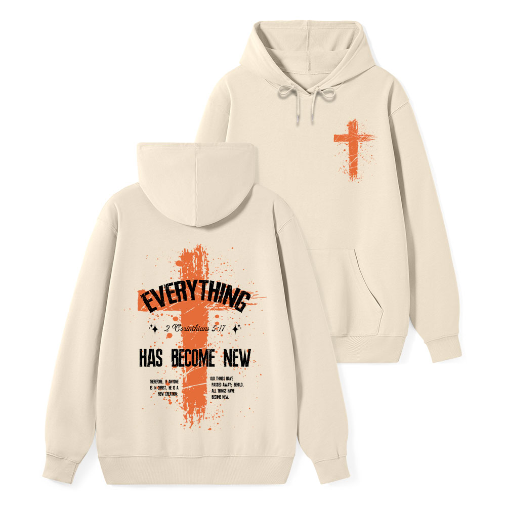Everything Has Become New Classic Christian Hoodie