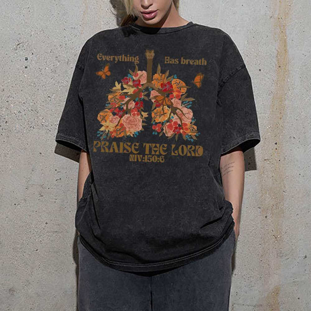 Everything Has Breath Praise The Lord Christian Washed T-Shirt