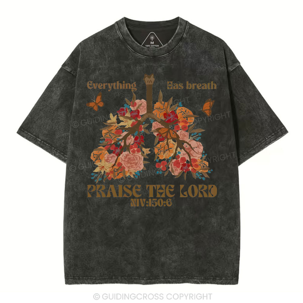 Everything Has Breath Praise The Lord Christian Washed T-Shirt