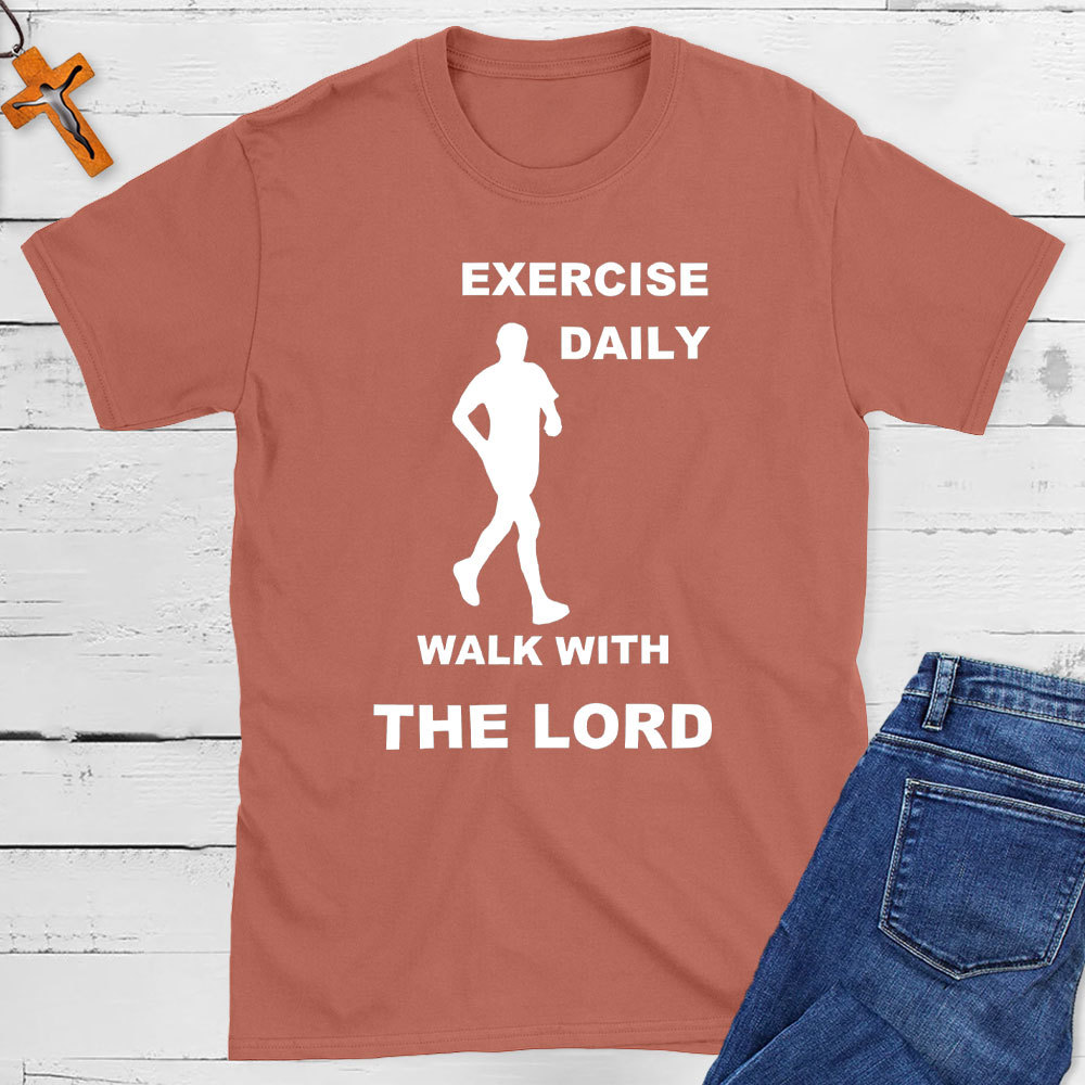 Exercise Daily Walk With The Lord Christian T-Shirt
