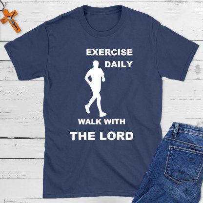 Exercise Daily Walk With The Lord Christian T-Shirt