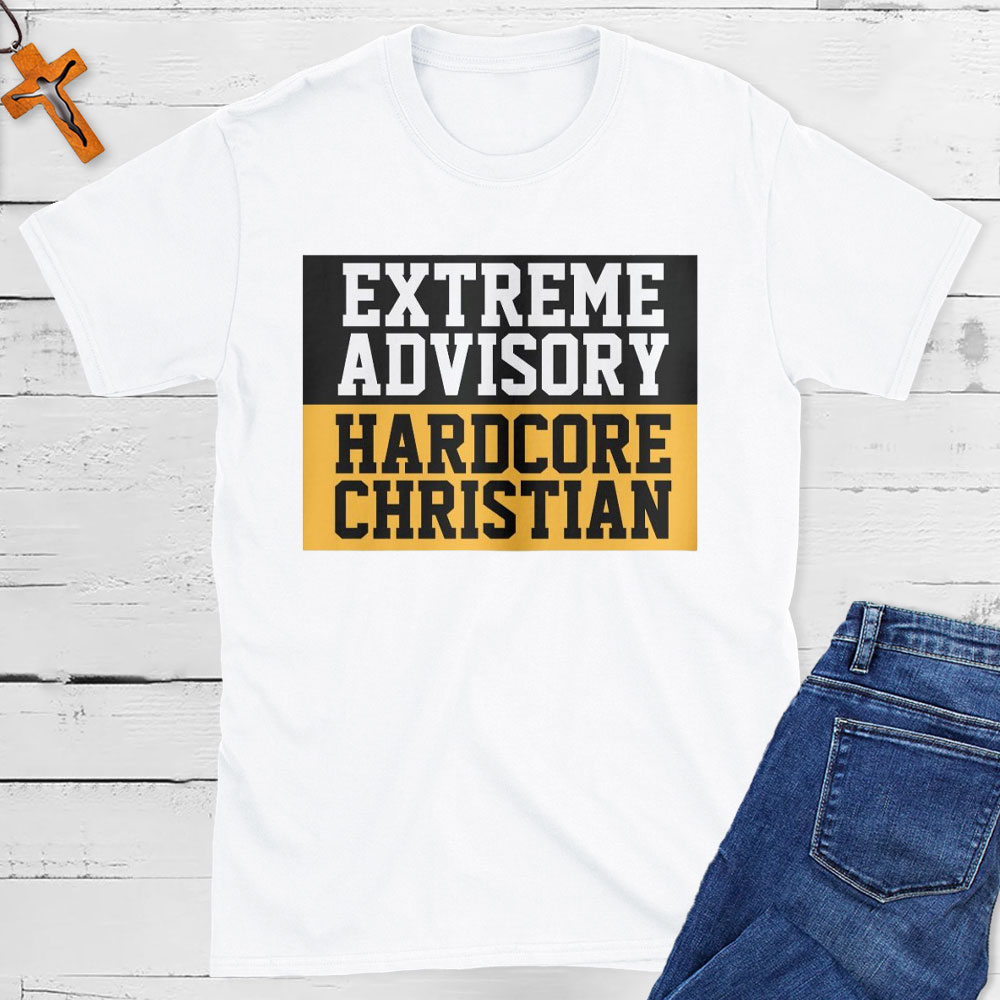Extreme Advisory Hardcore Christian T-Shirt