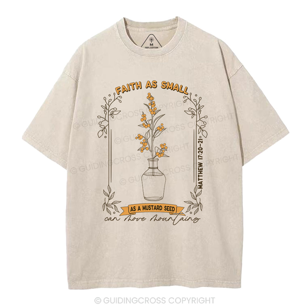 Faith As Small As A Mustard Seed Christian Washed T-Shirt