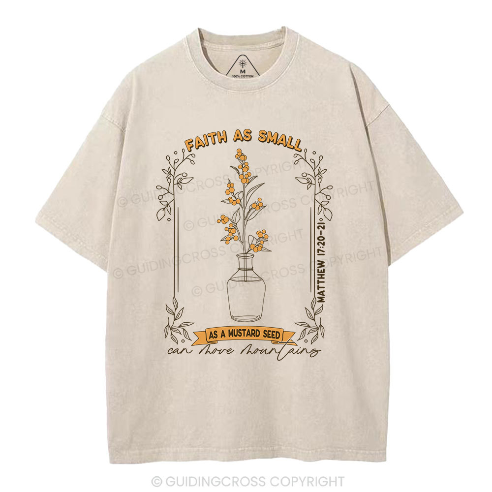 Faith As Small As A Mustard Seed Christian Washed T-Shirt