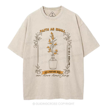 Faith As Small As A Mustard Seed Christian Washed T-Shirt