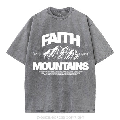 Faith Can Move Moubtains Christian Washed T-Shirt