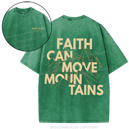 Faith Can Move Mountain Christian Washed T-Shirt