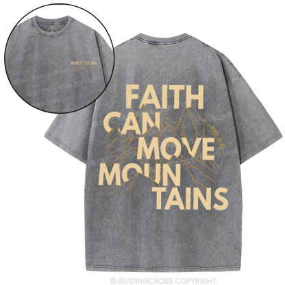 Faith Can Move Mountain Christian Washed T-Shirt