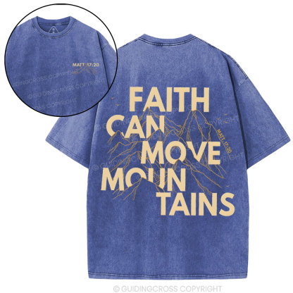 Faith Can Move Mountain Christian Washed T-Shirt