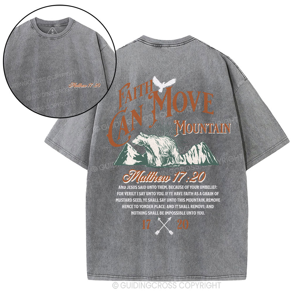 Faith Can Move Mountain Chritian Washed T-Shirt